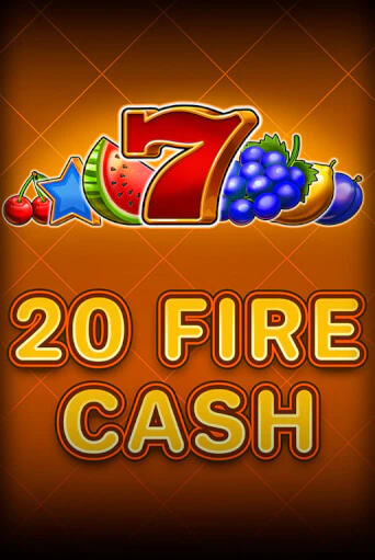 Бесплатная версия игры 20 Fire Cash | VAVADA KZ 