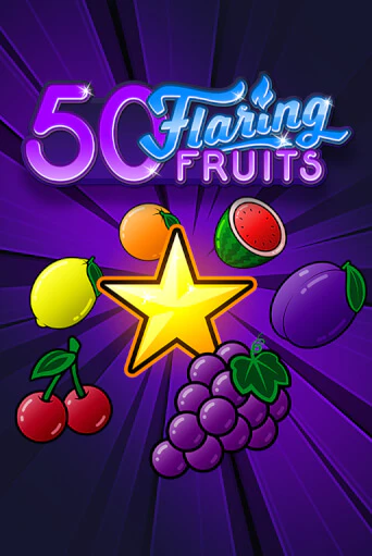 Бесплатная версия игры 50 Flaring Fruits | VAVADA KZ 