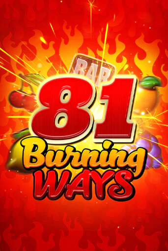 Бесплатная версия игры 81 Burning Ways | VAVADA KZ 
