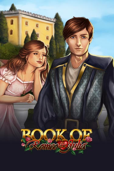 Бесплатная версия игры Book of Romeo and Julia | VAVADA KZ 