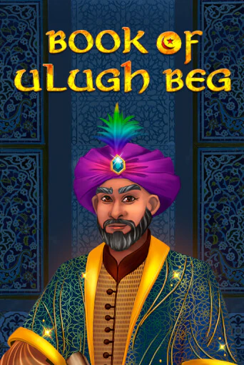 Бесплатная версия игры Book of Ulugh Beg | VAVADA KZ 