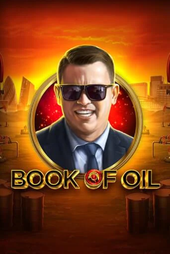 Бесплатная версия игры Book of Oil | VAVADA KZ 