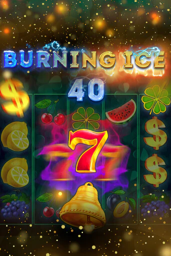Бесплатная версия игры Burning Ice 40 | VAVADA KZ 
