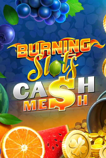 Бесплатная версия игры Burning Slots Cash Mesh | VAVADA KZ 