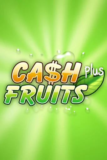 Бесплатная версия игры Cash Fruits Plus | VAVADA KZ 