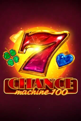 Бесплатная версия игры Chance Machine 100 | VAVADA KZ 