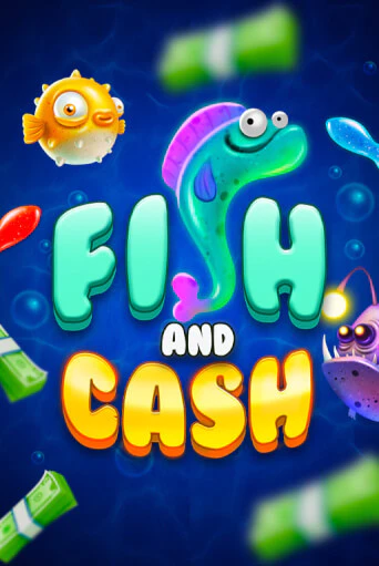 Бесплатная версия игры Fish and Cash | VAVADA KZ 