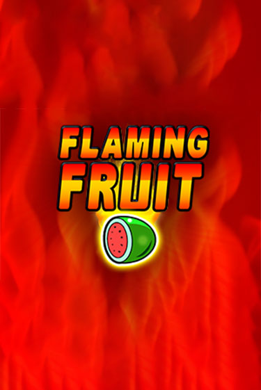 Бесплатная версия игры Flaming Fruit | VAVADA KZ 