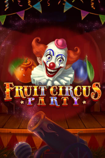 Бесплатная версия игры Fruit Circus Party | VAVADA KZ 