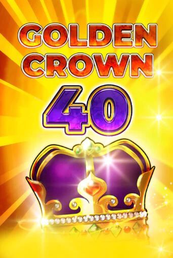 Бесплатная версия игры Golden Crown 40 | VAVADA KZ 