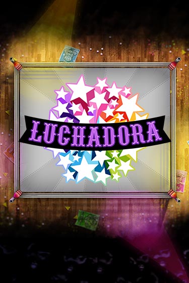 Бесплатная версия игры Luchadora | VAVADA KZ 