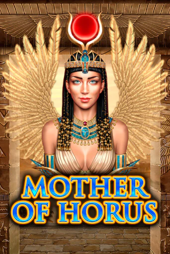 Бесплатная версия игры Mother of Horus | VAVADA KZ 