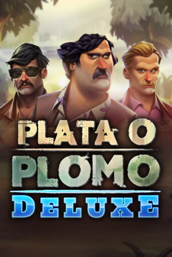 Бесплатная версия игры Plata o Plomo Deluxe | VAVADA KZ 
