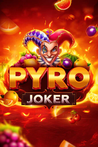 Бесплатная версия игры Pyro Joker | VAVADA KZ 