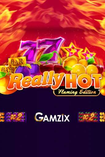 Бесплатная версия игры Really Hot Flaming Edition | VAVADA KZ 