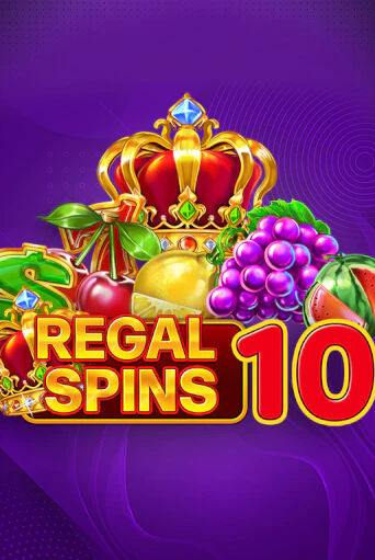 Бесплатная версия игры Regal Spins 10 | VAVADA KZ 