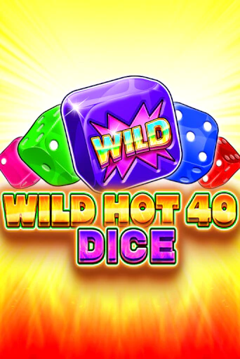 Бесплатная версия игры Wild Hot 40 Dice | VAVADA KZ 