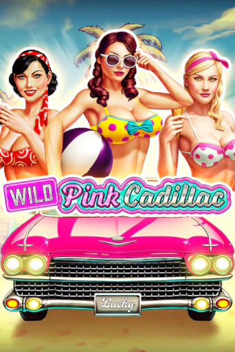 Бесплатная версия игры Wild Pink Cadillac | VAVADA KZ 
