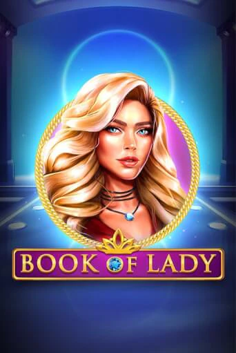 Бесплатная версия игры Book of Lady | VAVADA KZ 