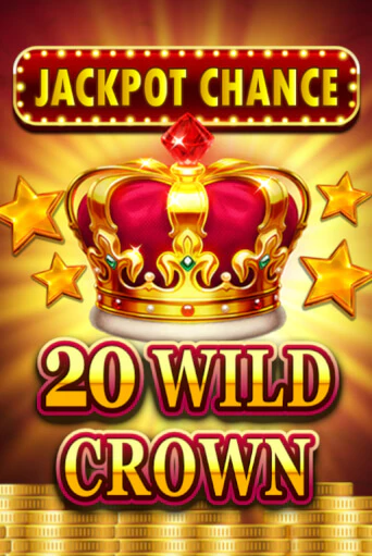 Бесплатная версия игры JACKPOT CHANCE - 20 WILD CROWN | VAVADA KZ 